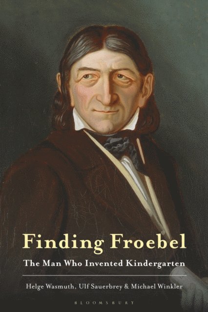 Helge Wasmuth, Ulf Sauerbrey, Michael Winkler - Finding Froebel, E-bok