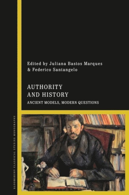 Juliana Bastos Marques, Federico Santangelo - Authority and History, E-bok