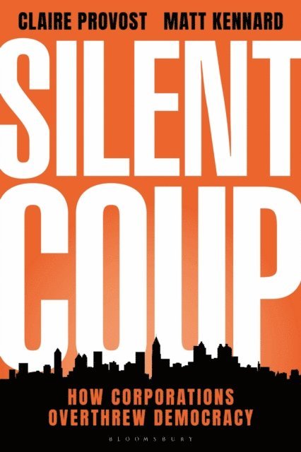 Claire Provost, Matt Kennard - Silent Coup, E-bok