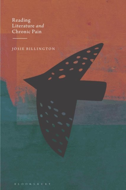 Josie Billington - Reading Literature and Chronic Pain, E-bok