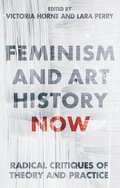 Feminism and Art History Now