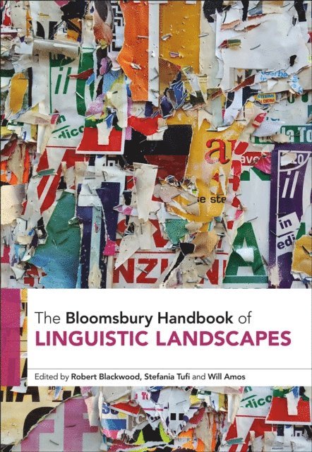 Robert Blackwood, Stefania Tufi, Will Amos - Bloomsbury Handbook of Linguistic Landscapes, E-bok