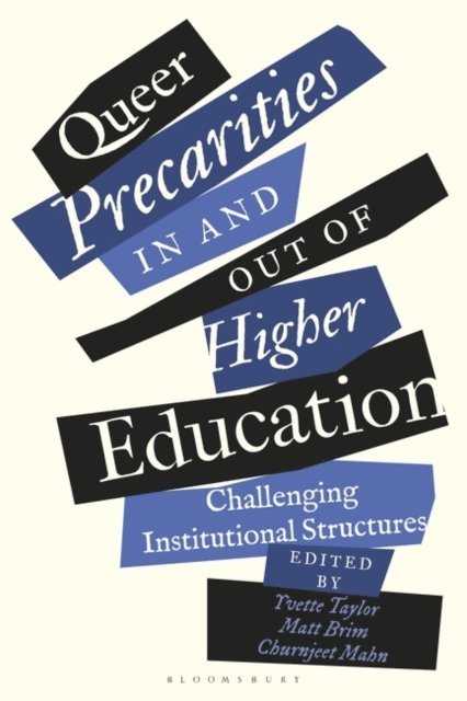 Yvette Taylor, Matt Brim, Churnjeet Mahn - Queer Precarities in and out of Higher Education, E-bok