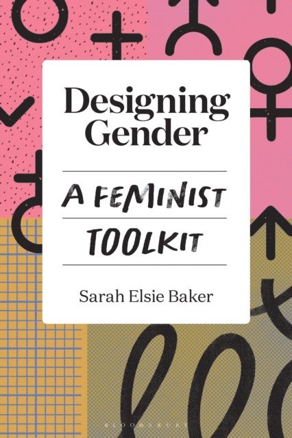 Sarah Elsie Baker - Designing Gender, E-bok. Tillgänglighet: Lägg i varukorg