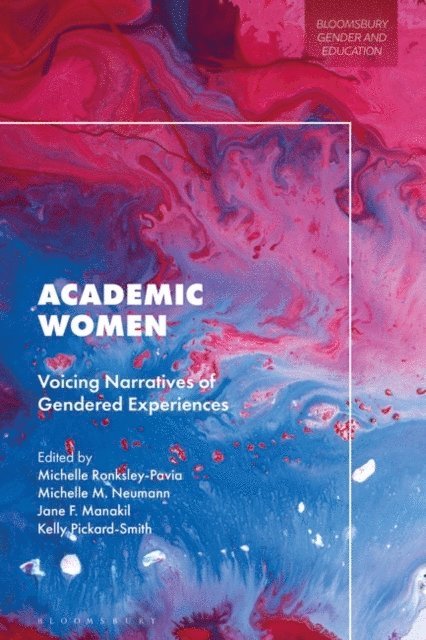 Michelle Ronksley-Pavia, Michelle M. Neumann, Jane Manakil, Kelly Pickard-Smith - Academic Women, E-bok