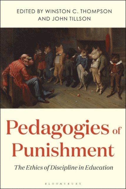 Winston C. Thompson, John Tillson - Pedagogies of Punishment, E-bok