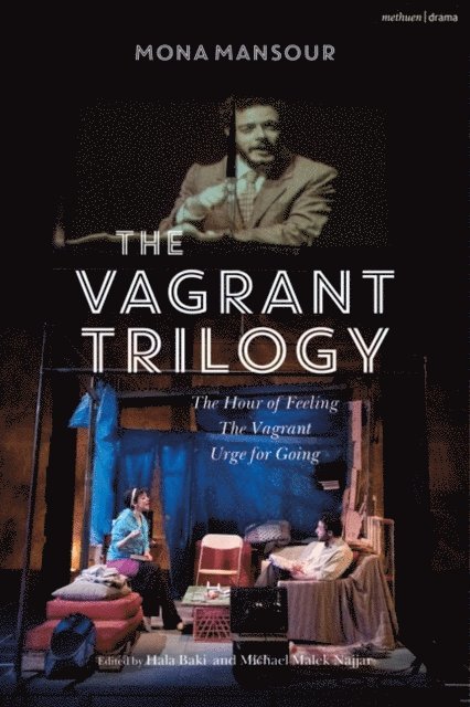Mona Mansour, Michael Malek Najjar, Hala Baki - Vagrant Trilogy: Three Plays by Mona Mansour, E-bok