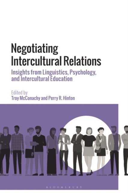Troy McConachy, Perry R. Hinton - Negotiating Intercultural Relations, E-bok