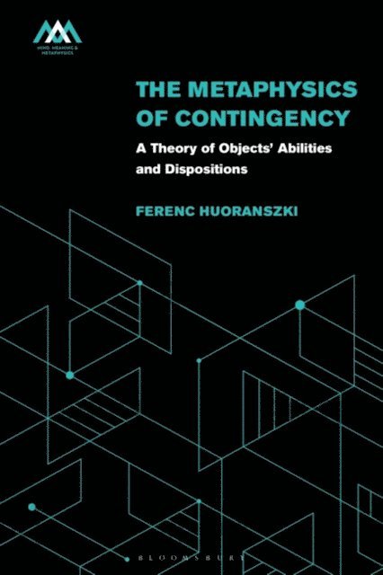 Ferenc Huoranszki - Metaphysics of Contingency, E-bok