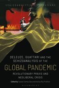 Deleuze, Guattari and the Schizoanalysis of the Global Pandemic