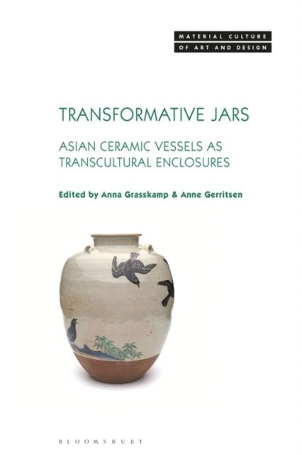 Anna Grasskamp, Anne Gerritsen - Transformative Jars, E-bok