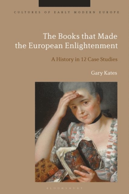 Gary Kates - Books that Made the European Enlightenment, E-bok
