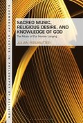 Sacred Music, Religious Desire and Knowledge of God