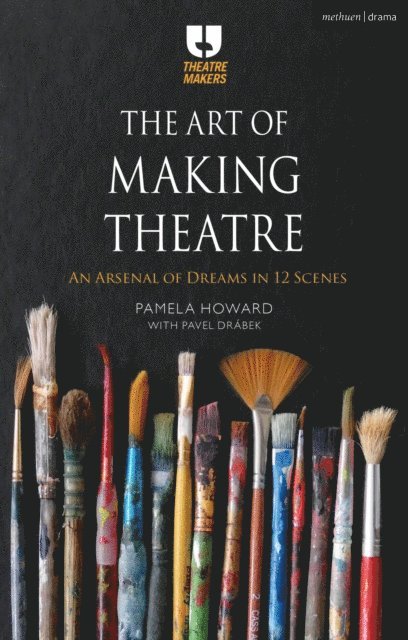 Pamela Howard, Pavel Drábek - Art of Making Theatre, E-bok