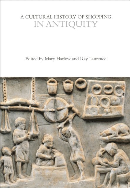 Mary Harlow, Ray Laurence - Cultural History of Shopping in Antiquity, E-bok