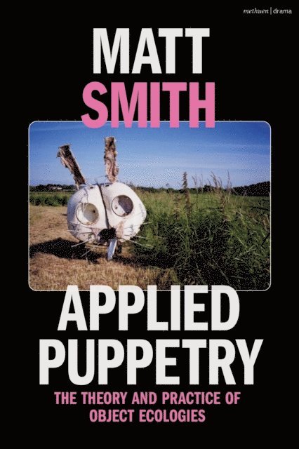 Matt Smith - Applied Puppetry, E-bok