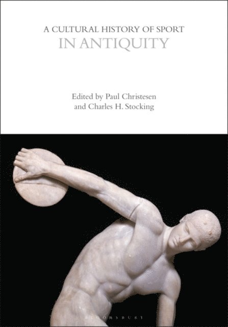 Paul Christesen, Charles H. Stocking - Cultural History of Sport in Antiquity, E-bok