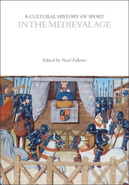 Noel Fallows - Cultural History of Sport in the Medieval Age, E-bok