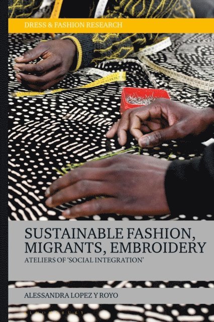 Alessandra Lopez y Royo - Sustainable Fashion, Migrants, Embroidery, E-bok