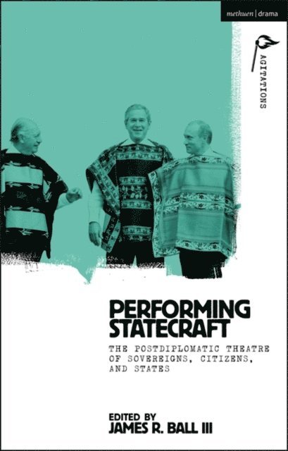 James R. Ball III - Performing Statecraft, E-bok