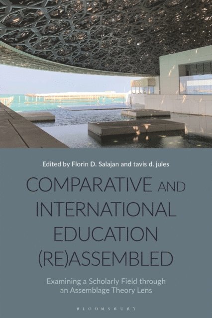 Florin D. Salajan, tavis d. jules - Comparative and International Education (Re)Assembled, E-bok