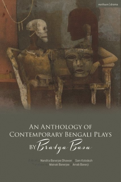Bratya Basu, Nandita Banerjee Dhawan, Sam Kolodezh - Anthology of Contemporary Bengali Plays by Bratya Basu, E-bok