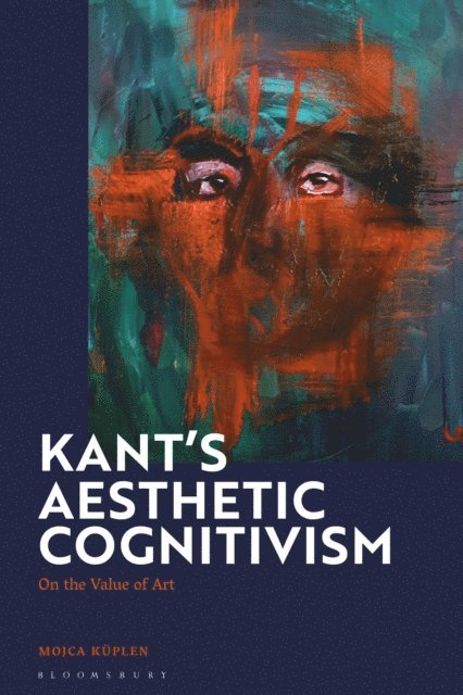 Mojca Kuplen - Kant's Aesthetic Cognitivism, E-bok