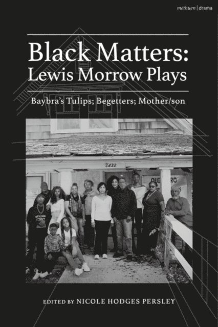 Lewis Morrow, Nicole Hodges Persley - Black Matters: Lewis Morrow Plays, E-bok