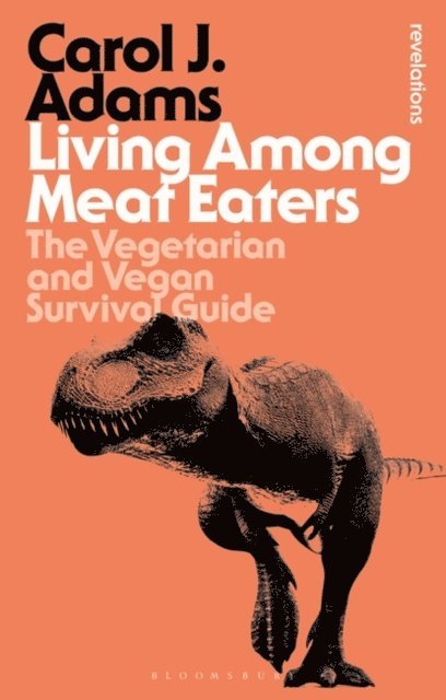 Carol J. Adams - Living Among Meat Eaters, E-bok