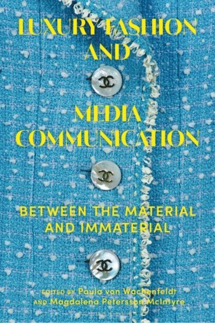 Paula von Wachenfeldt, Magdalena Petersson McIntyre - Luxury Fashion and Media Communication, E-bok