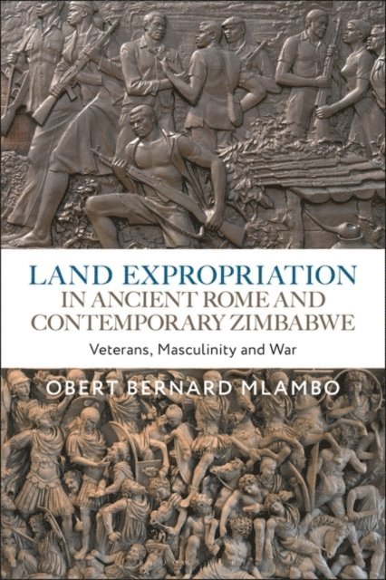 Obert Bernard Mlambo - Land Expropriation in Ancient Rome and Contemporary Zimbabwe, E-bok