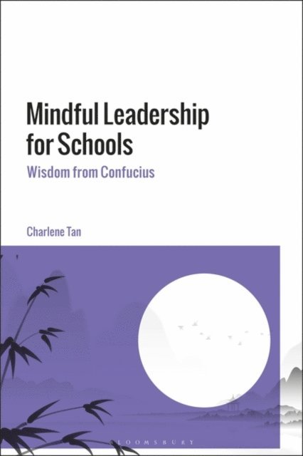 Charlene Tan - Mindful Leadership for Schools, E-bok