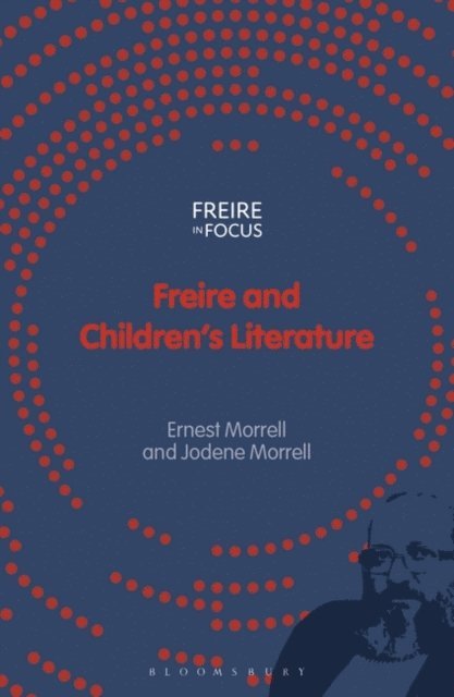 Ernest Morrell, Jodene Morrell - Freire and Children's Literature, E-bok