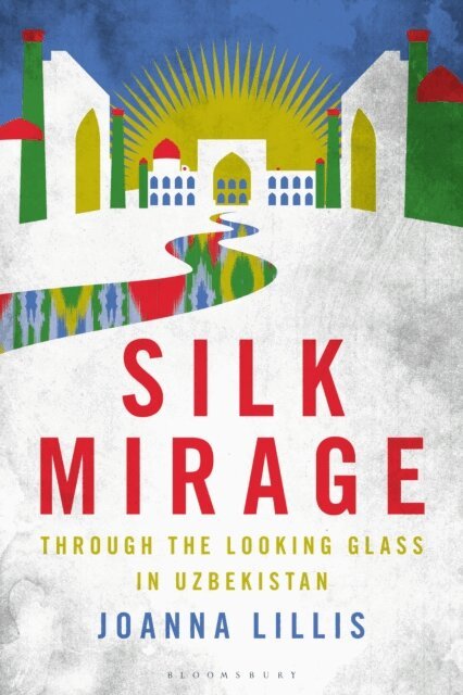 Joanna Lillis - Silk Mirage, E-bok
