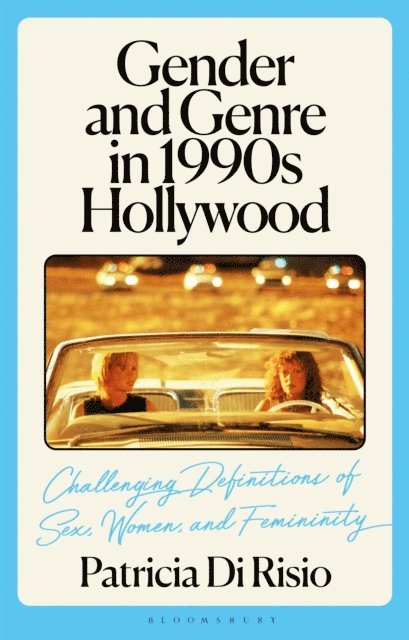 Patricia Di Risio - Gender and Genre in 1990s Hollywood, E-bok
