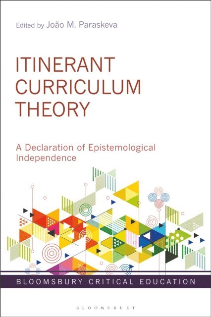 João M. Paraskeva - Itinerant Curriculum Theory, E-bok