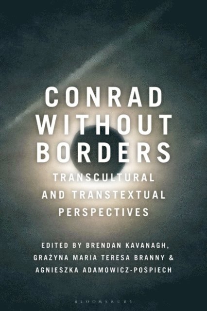 Brendan Kavanagh, Grazyna Maria Teresa Branny, Agnieszka Adamowicz-Pospiech - Conrad Without Borders, E-bok