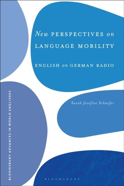 Sarah Josefine Schaefer - New Perspectives on Language Mobility, E-bok