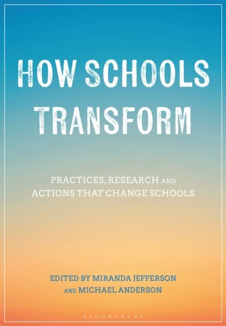 Michael Anderson, Miranda Jefferson - How Schools Transform, E-bok