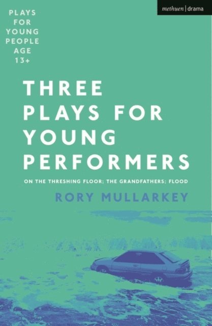 Rory Mullarkey - Three Plays for Young Performers, E-bok. Tillgänglighet: Lägg i varukorg