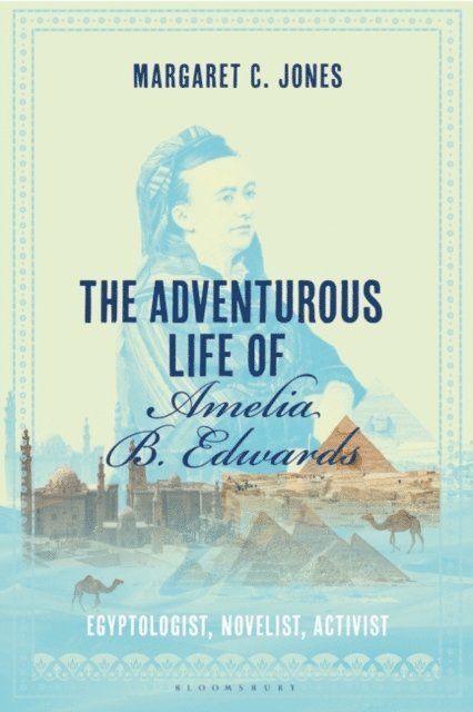 Margaret C. Jones - Adventurous Life of Amelia B. Edwards, E-bok