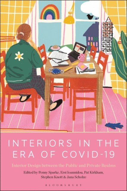 Penny Sparke, Ersi Ioannidou, Pat Kirkham, Stephen Knott, Jana Scholze - Interiors in the Era of Covid-19, E-bok