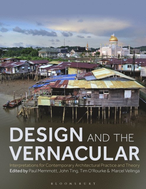 Paul Memmott, John Ting, Tim O’Rourke, Marcel Vellinga - Design and the Vernacular, E-bok