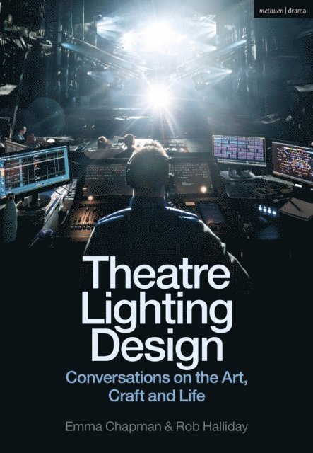 Emma Chapman, Rob Halliday - Theatre Lighting Design, E-bok