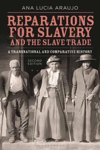 Ana Lucia Araujo - Reparations for Slavery and the Slave Trade, E-bok