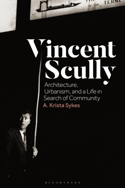 A. Krista Sykes - Vincent Scully, E-bok