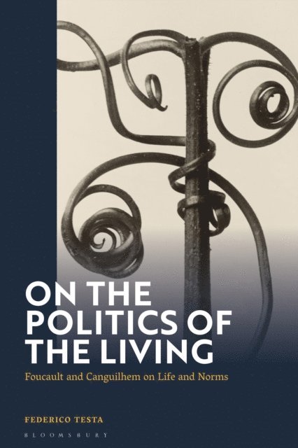 Federico Testa - On the Politics of the Living, E-bok