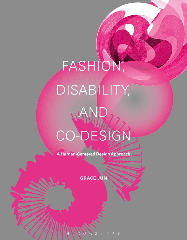 Grace Jun - Fashion, Disability, and Co-design, Häftad. Tillgänglighet: Lägg i varukorg