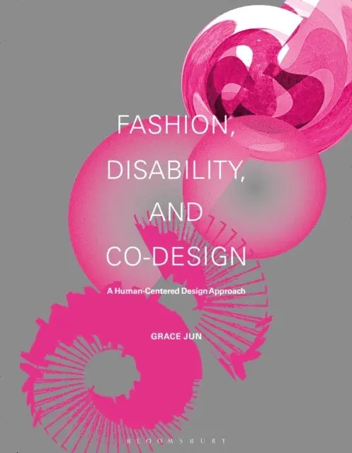 Grace Jun - Fashion, Disability, and Co-design, E-bok. Tillgänglighet: Lägg i varukorg