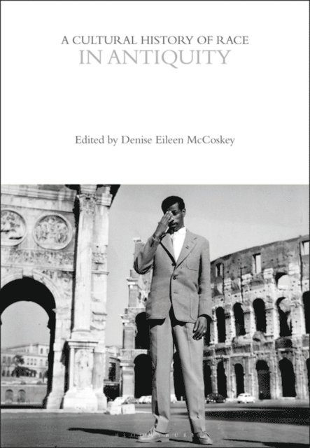 Denise Eileen McCoskey - Cultural History of Race in Antiquity, E-bok